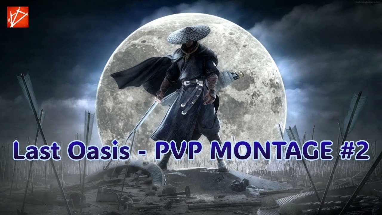 Last Oasis - PVP MONTAGE #2