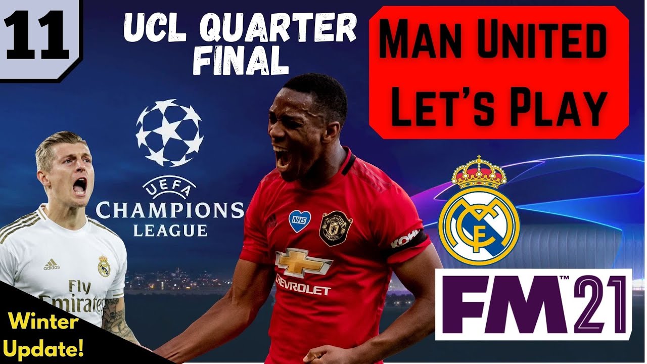 FM21 Man United Let's Play - Episode 11: UCL QUARTER FINAL BOTH LEGS!!! | Football Manager 2021