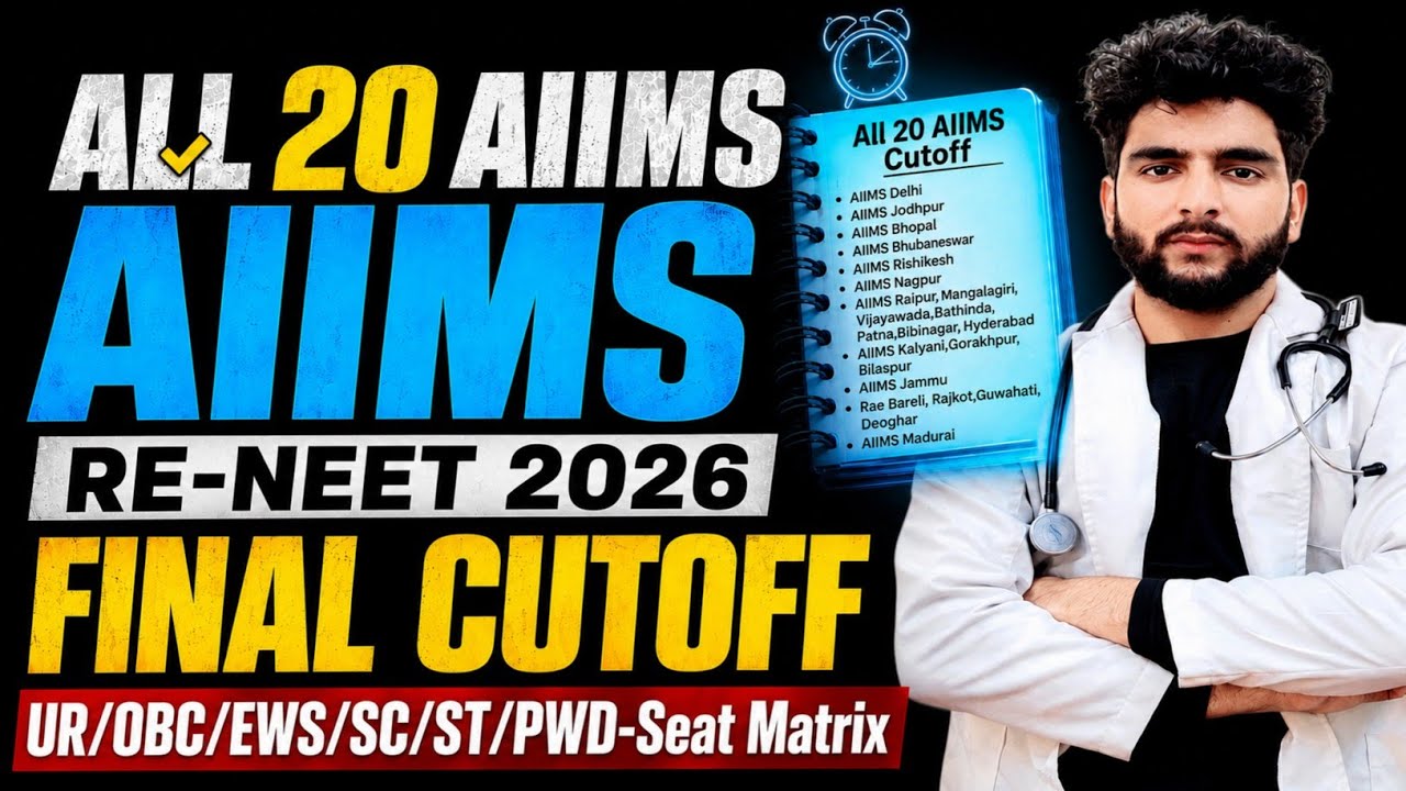 NEET 2026 Cutoff for All AIIMS: Category-Wise Marks & Rank | NEET AIIMS Counselling Process 2026