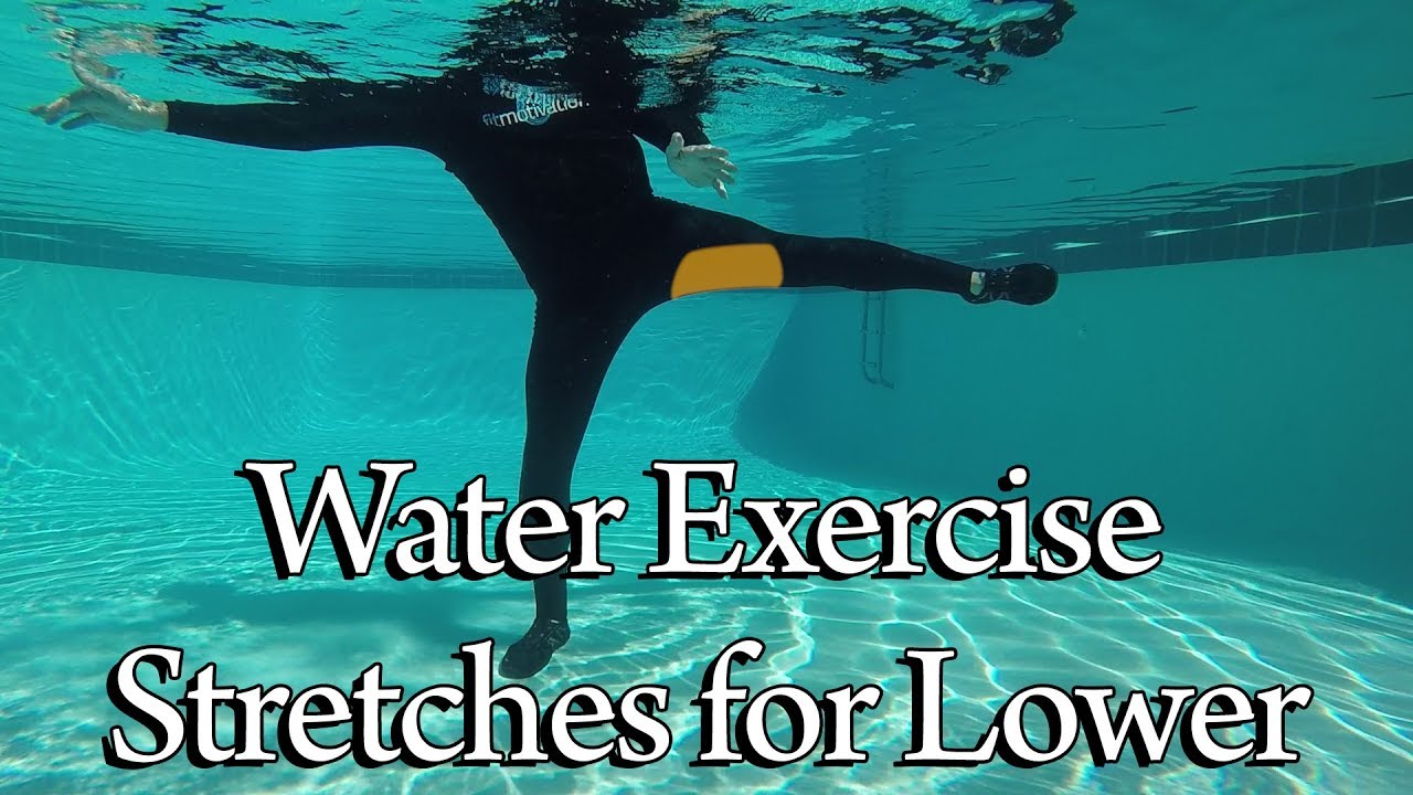 Water Exercise Stretches for Lower Body