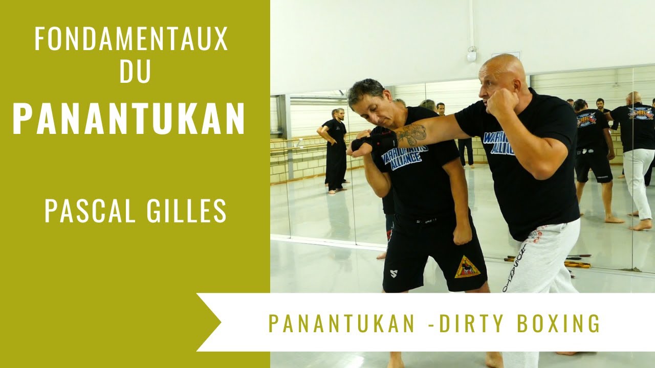 Les bases du Panantukan (Dirty Boxing / Boxe sale des philippines) - Pascal Gilles