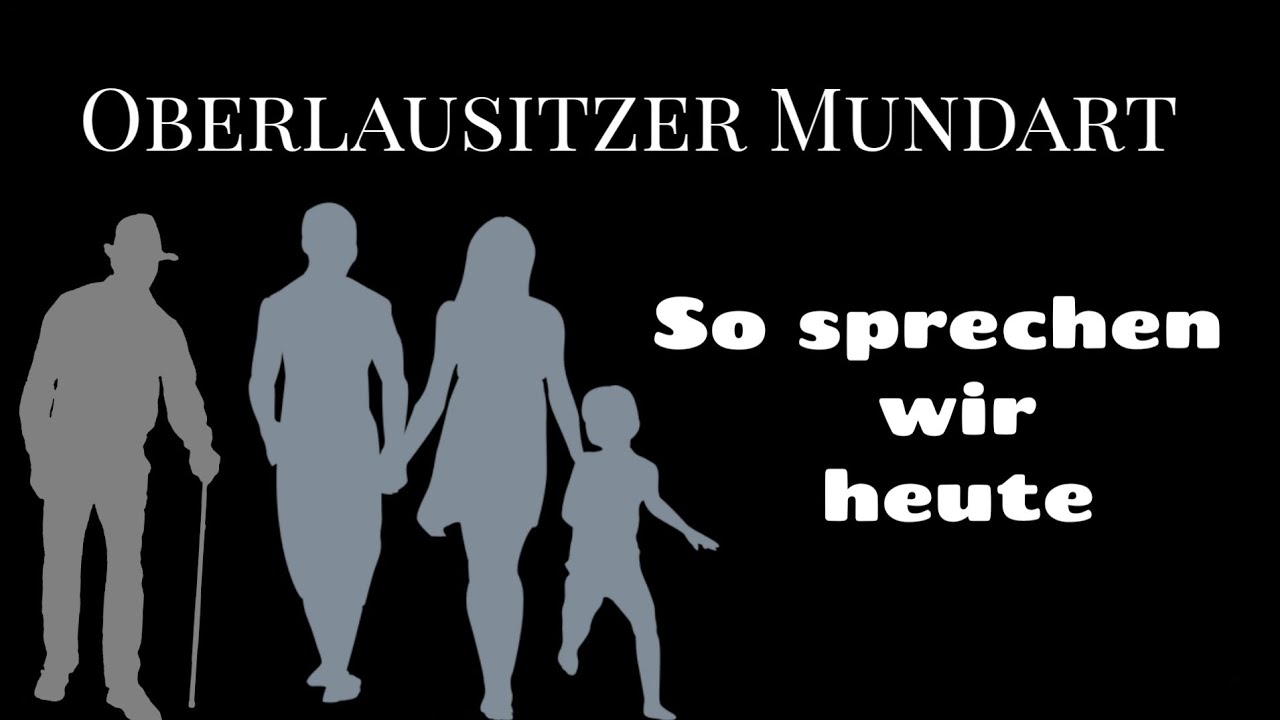 Oberlausitzer Mundart - so reden wir heute