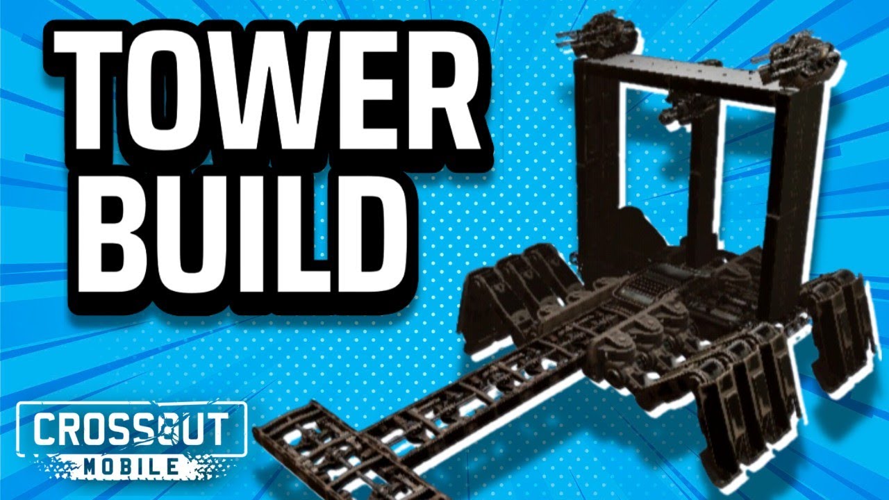 Tower Build! • Crossout Mobile