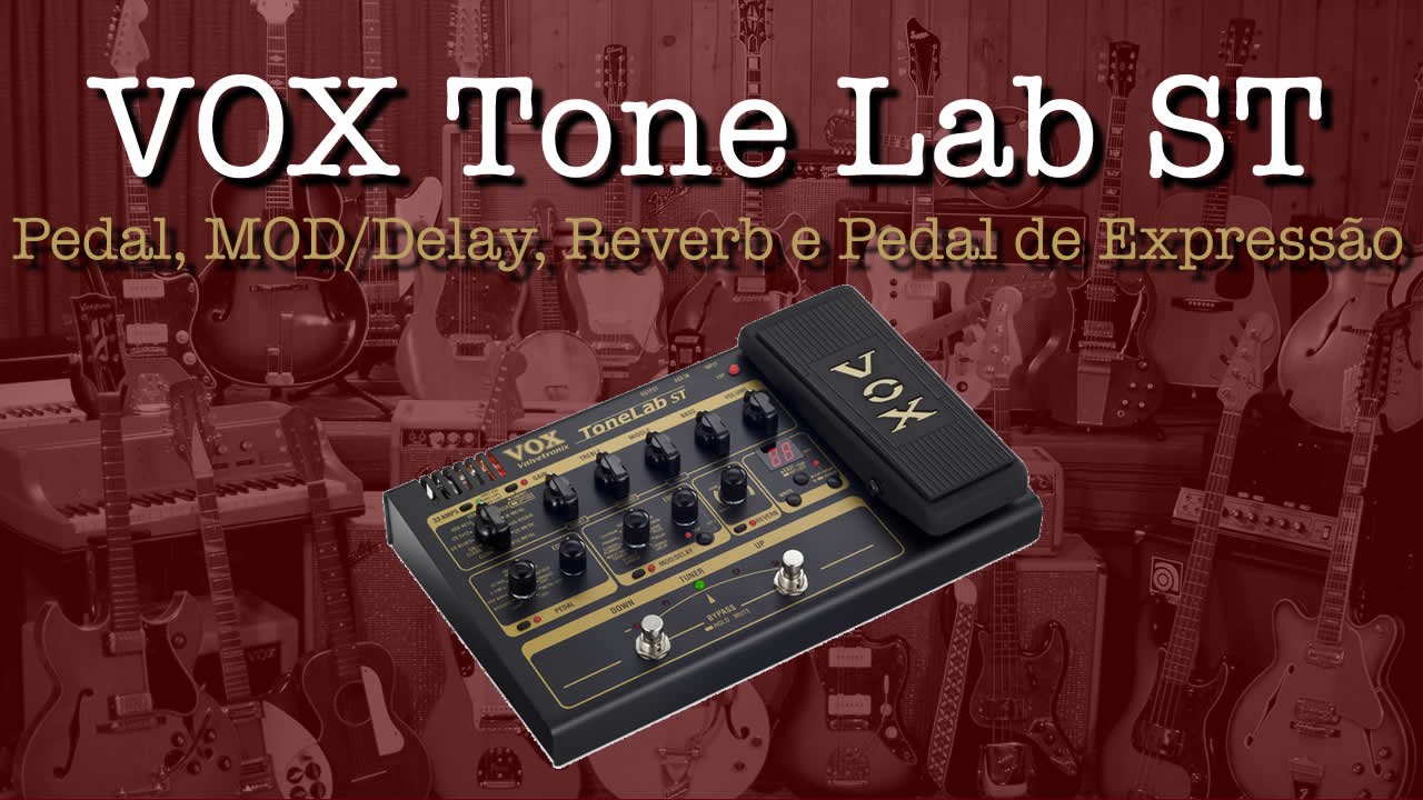 VOX - ToneLab ST - Configurando Pedal, Mod/Delay, Reverb e Pedal de Expressão [Cassio Roberto]