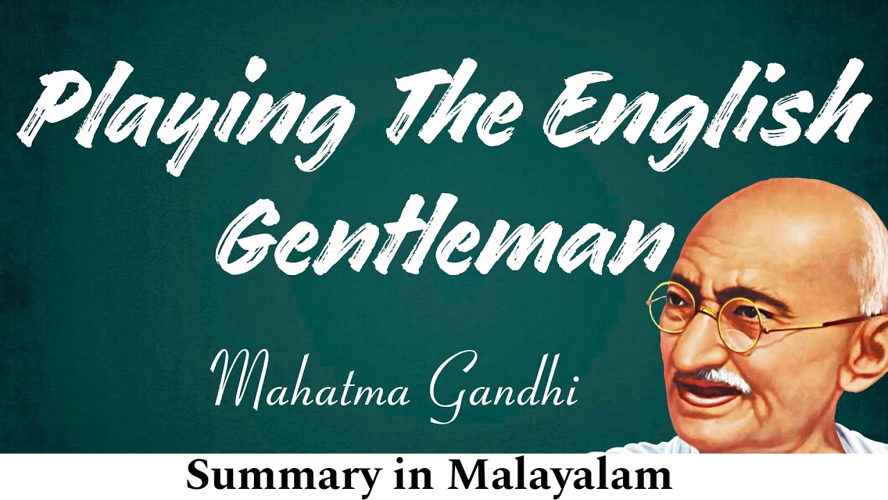 Playing the English Gentleman by Mahatma Gandhi Summary in Malayalam