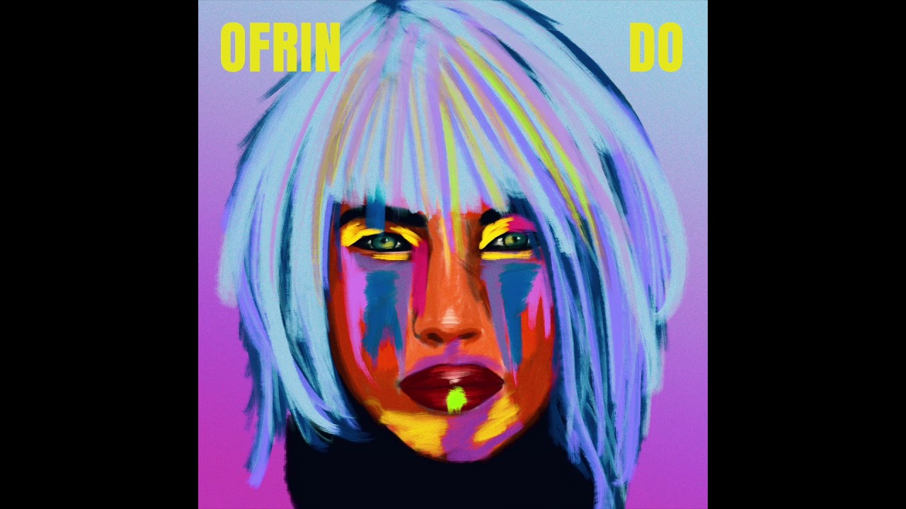 OFRIN_What you gonna do?