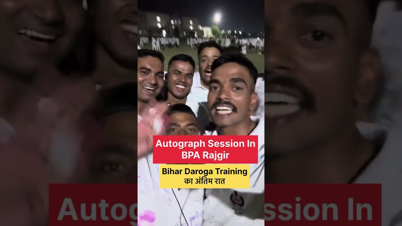 Autograph Session at BPA Rajgir | Last Night of Bihar Police Training | Fun with Friends #vlog