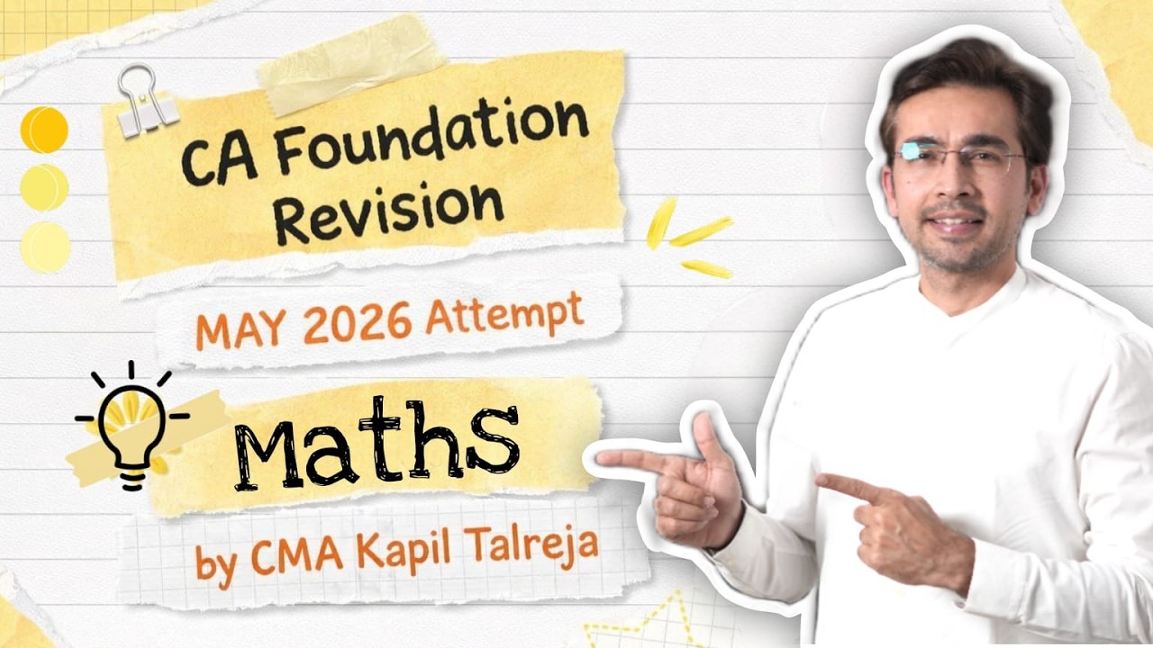 CA FOUNDATION  MATHS  | REVISION LEC  12  | MAY 2026 | BY CMA KAPIL TALREJA | HGPA CLASSES |