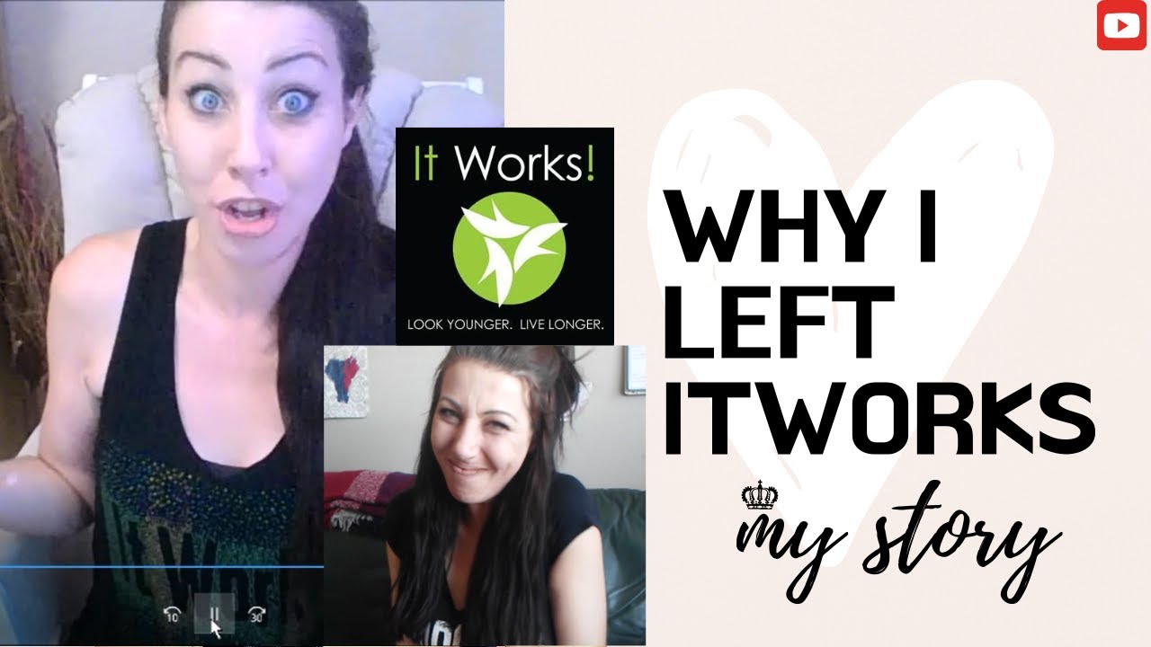 Why I Left ItWorks : My Story #ItWorks #antimlm