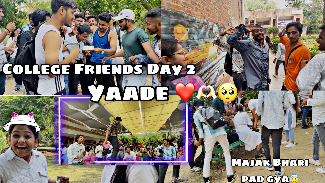 College Friends Day 2 !! Bhai Mjak Bhari pad gya 😰!! Kuch Fun 🤩!! Kuch romantic 💝!!
