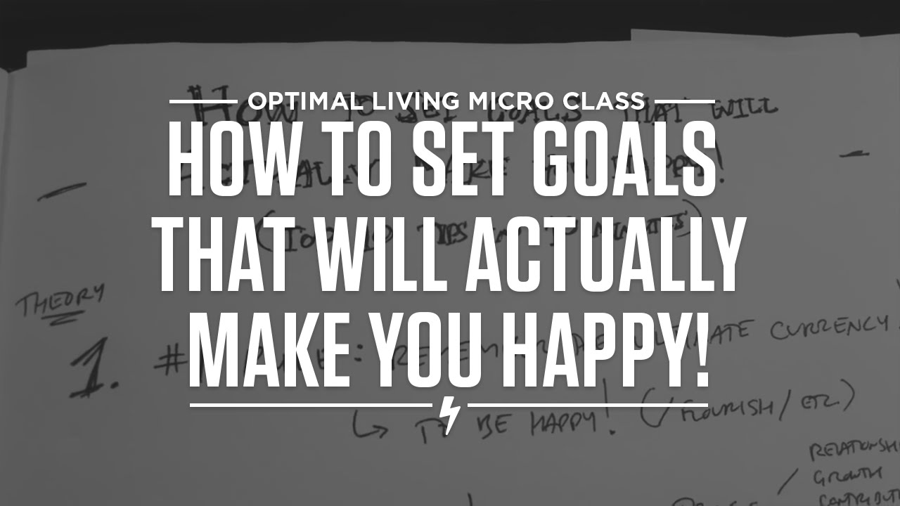 How to Set Goals That Will Actually Make You Happy!