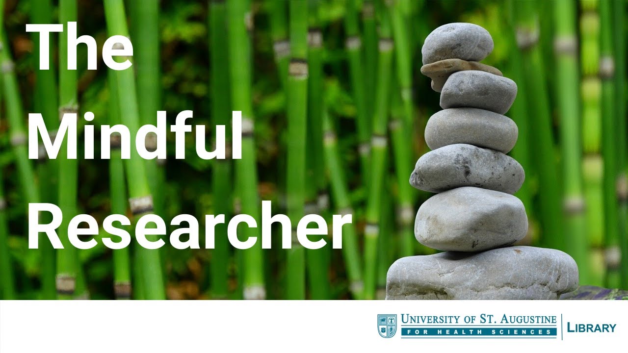 The Mindful Researcher: An Introduction to Mindfulness Techniques