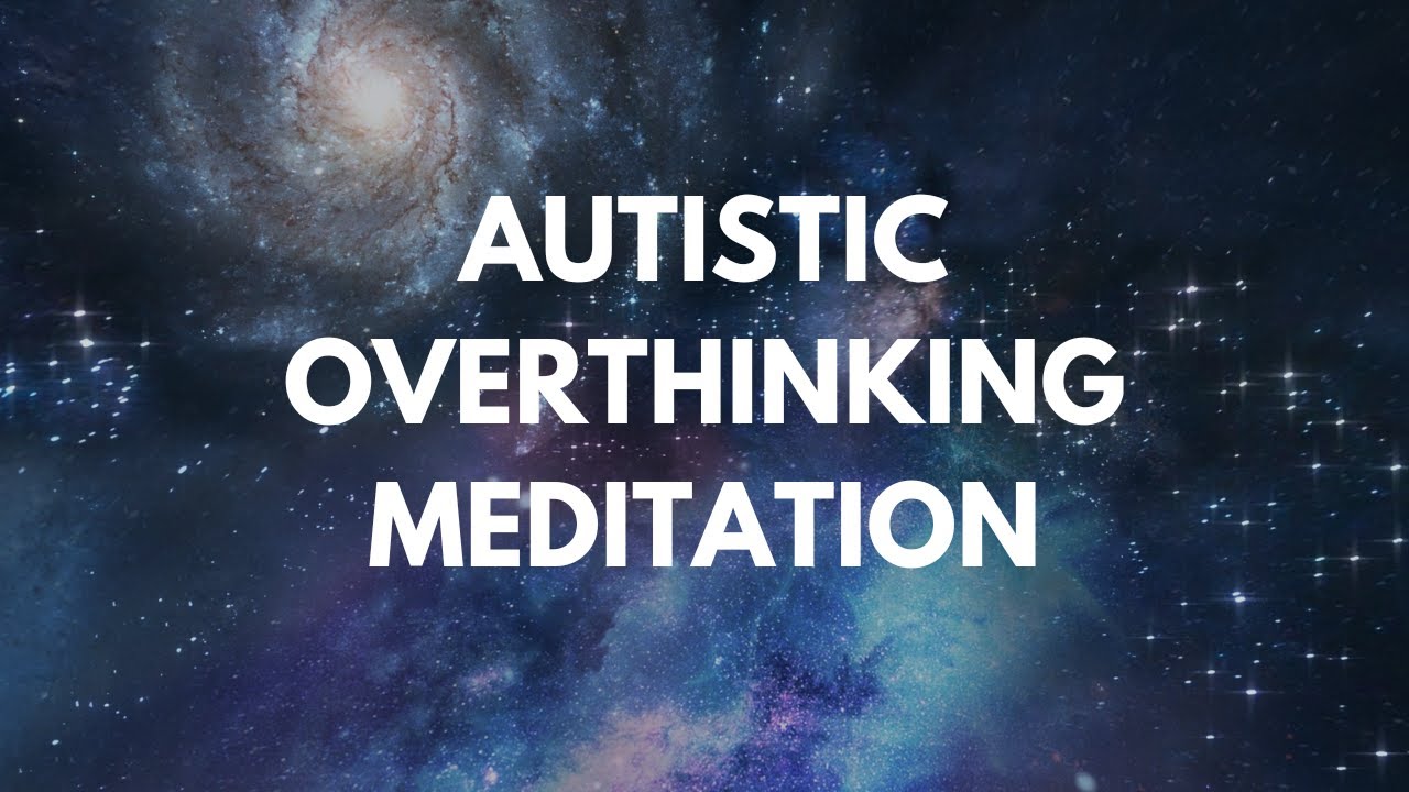 Autistic Overthinking Meditation | Neurodiversity-Affirming Guided Practice