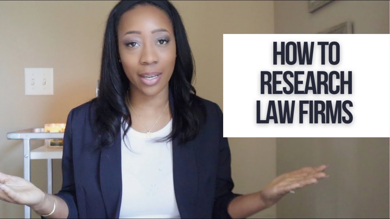 HOW TO RESEARCH LAW FIRMS YOU WANT TO WORK AT