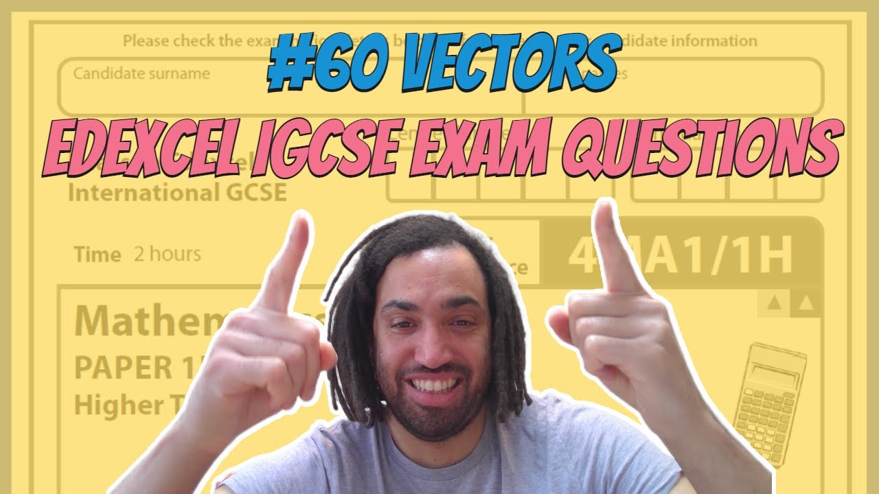 #60 Vectors - Edexcel IGCSE Exam Questions