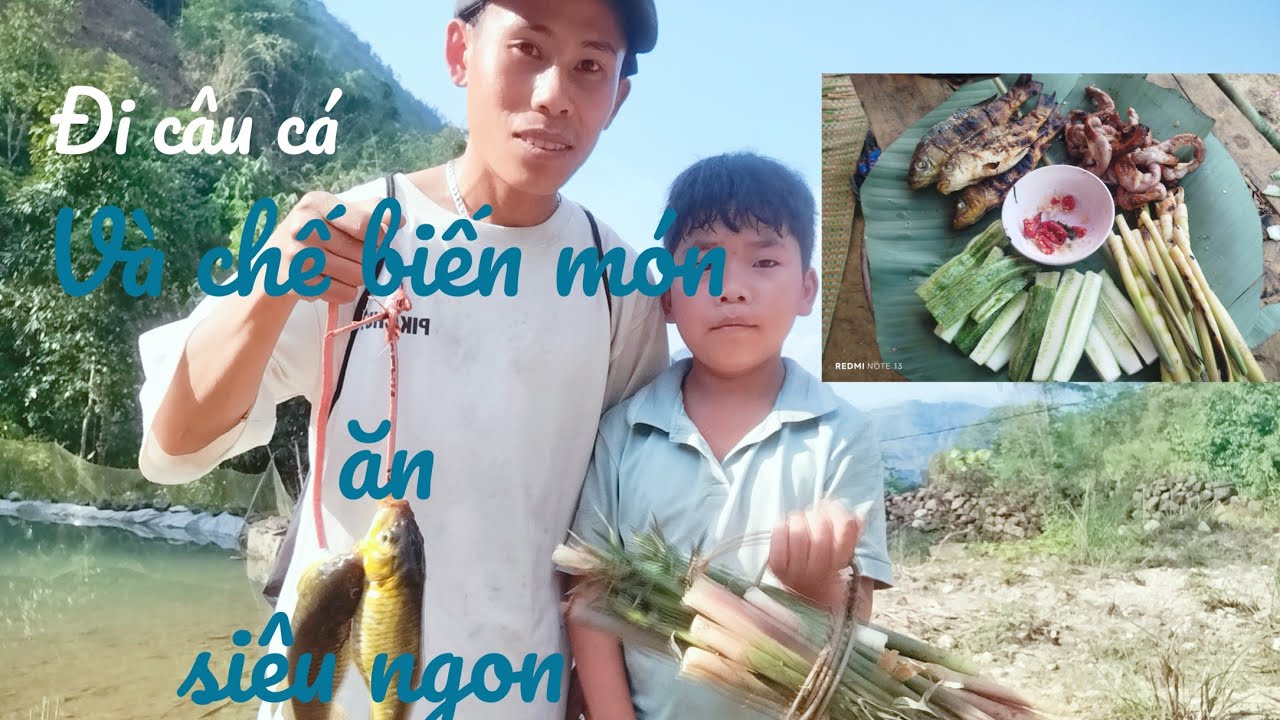 Hai ae đi câu cá và làm món cá với lòng nướng siêu ngon đậm chất vùng cao tây bắc