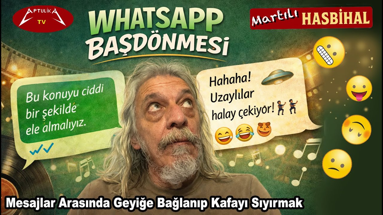 WhatsApp Mesajlarında Geyiğe Bağlanıp Kafayı Sıyırmak - MARTILI HASBİHAL