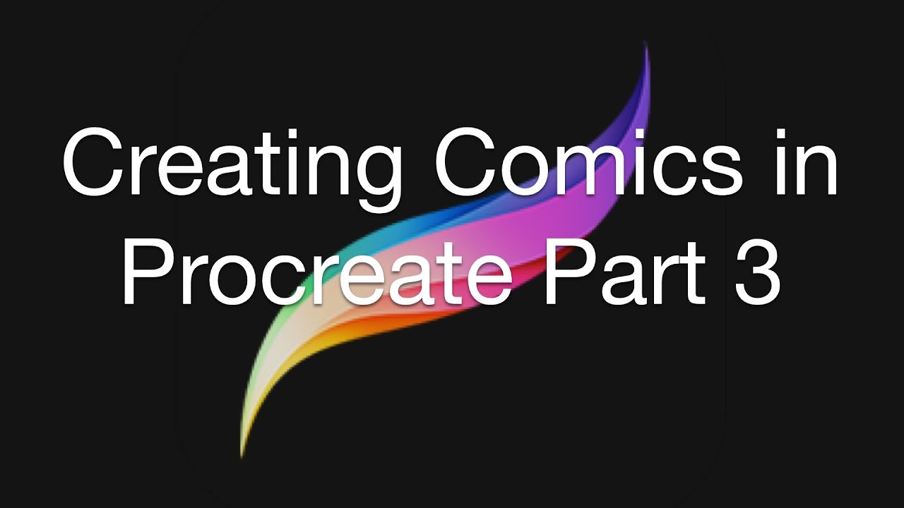 Creating Comics in Procreate Part 3