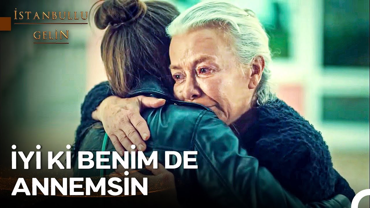 Sen Artık Benim Gelinim Değil Kızımsın - İstanbullu Gelin