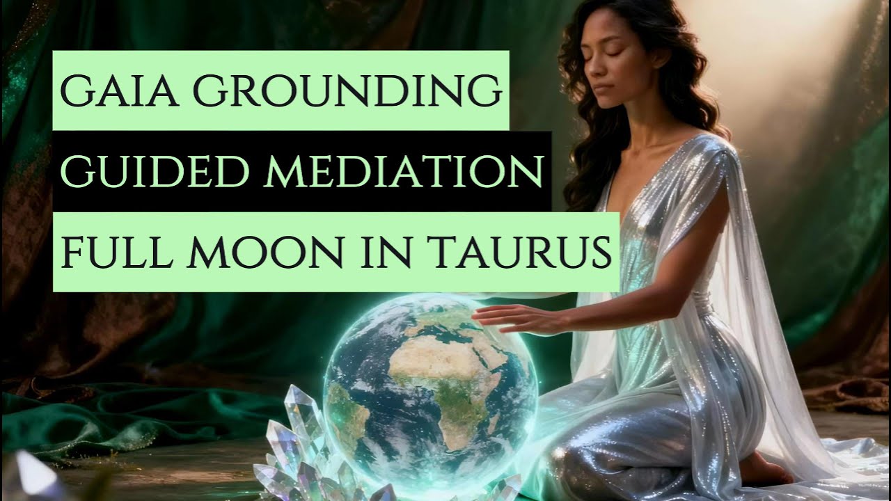 Gaia Grounding & Embodiment Guided Meditation: Super Full Moon in Taurus | Sedona Vortex