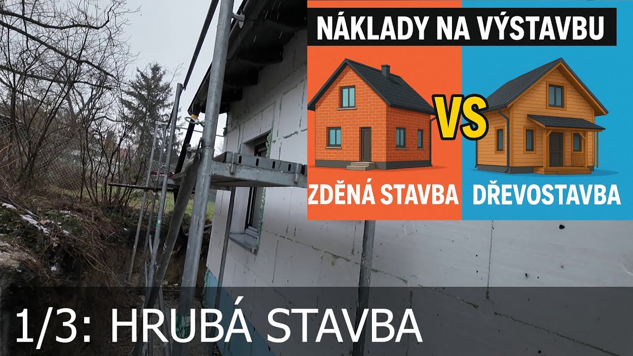 Dřevostavba Úvaly II 1/3: Hrubá stavba+vyjde finančně lépe zděná nebo dřevostavba?