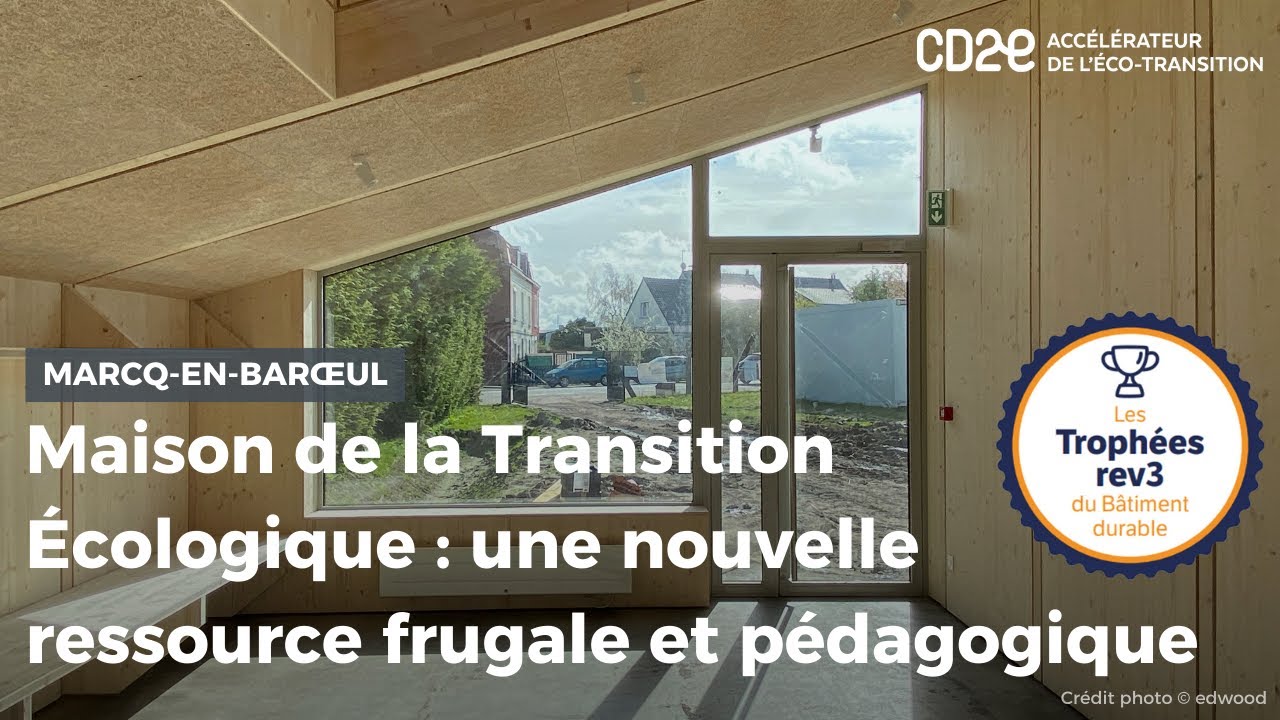 Maison de la transition écologique // Trophées rev3 Bâtiment Durable CD2E