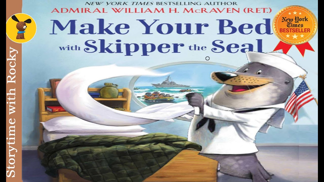 Kids Book Read Aloud: MAKE YOUR BED WITH SKIPPER THE SEAL | NYT Best Seller