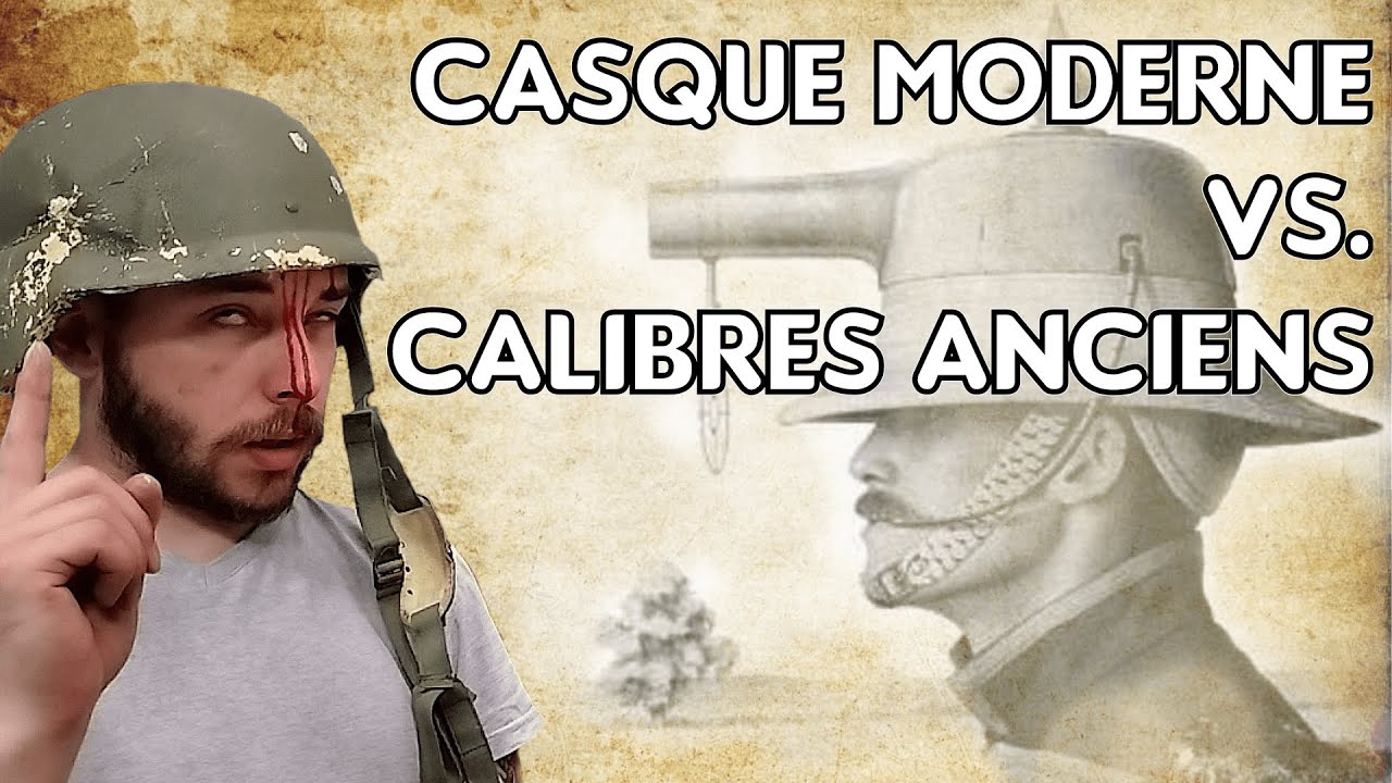 CASQUE MODERNE VS. CALIBRES ANCIENS: QUI GAGNE? - LE VOYAGE DANS LE TEMPS D'UN SOLDAT FRANÇAIS.