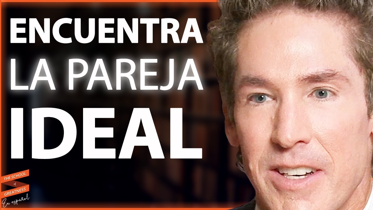 ¡Cómo encontrar la pareja perfecta y construir una relación duradera! | Joel Osteen & Lewis Howes