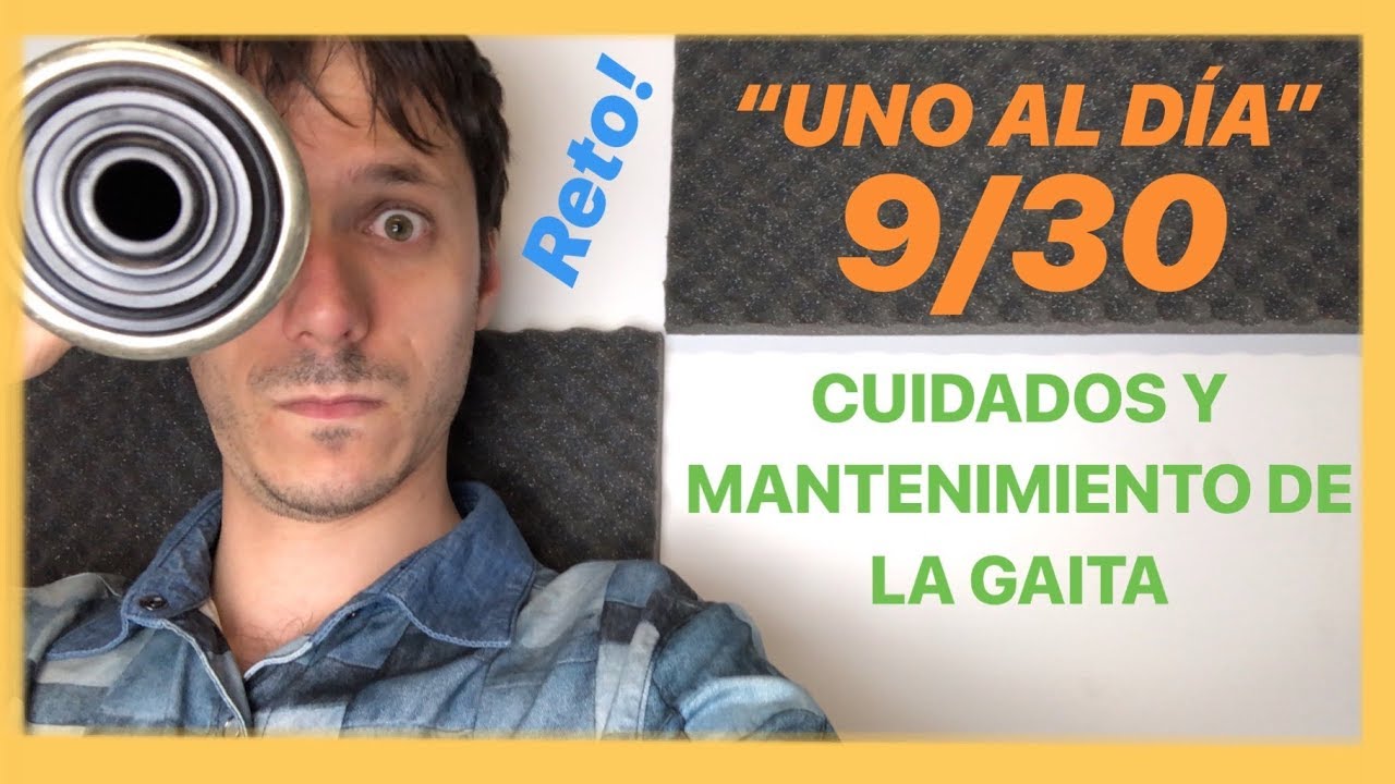 🍀Tutorial GAITA - Aprender c&oacute;mo CUIDAR tu gaita ☀️Gallega, Asturiana, Escocesa☀️