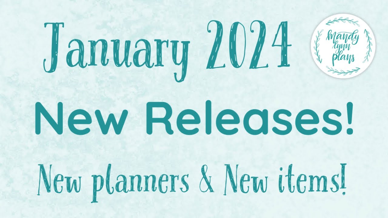 January 2024 New Releases - TONS of changes!  NEW Planner Options! Mandy Lynn Plans