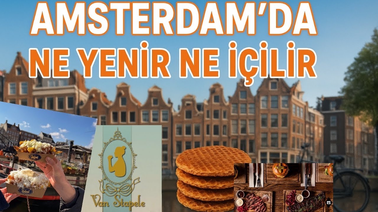 “Amsterdam Lezzet Turu 🇳🇱 | Amsterdam’da Ne Yenir? 