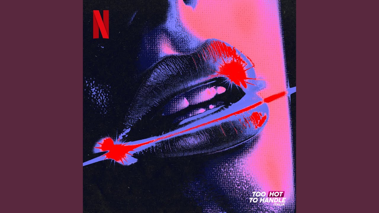 GLI OCCHI SU DI NOI (from the Netflix Show “Too Hot To Handle: Italia”)