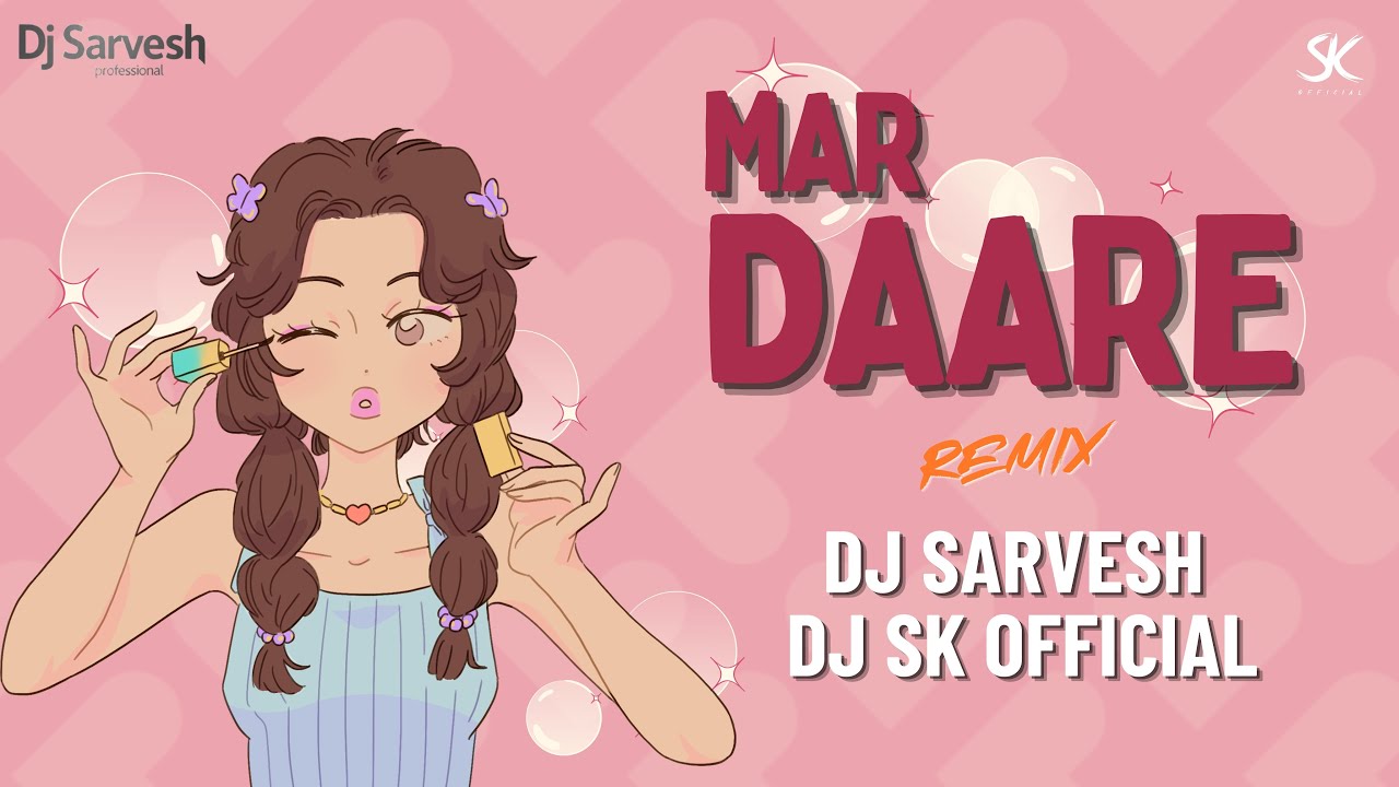 Maar Daare Re ll मार डारे ll Dj Sk Official x Dj Sarvesh Professional