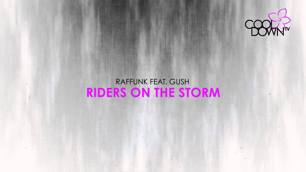 Riders On The Storm - Raffunk feat. Gush (Lounge Tribute to The Doors) / CooldownTV