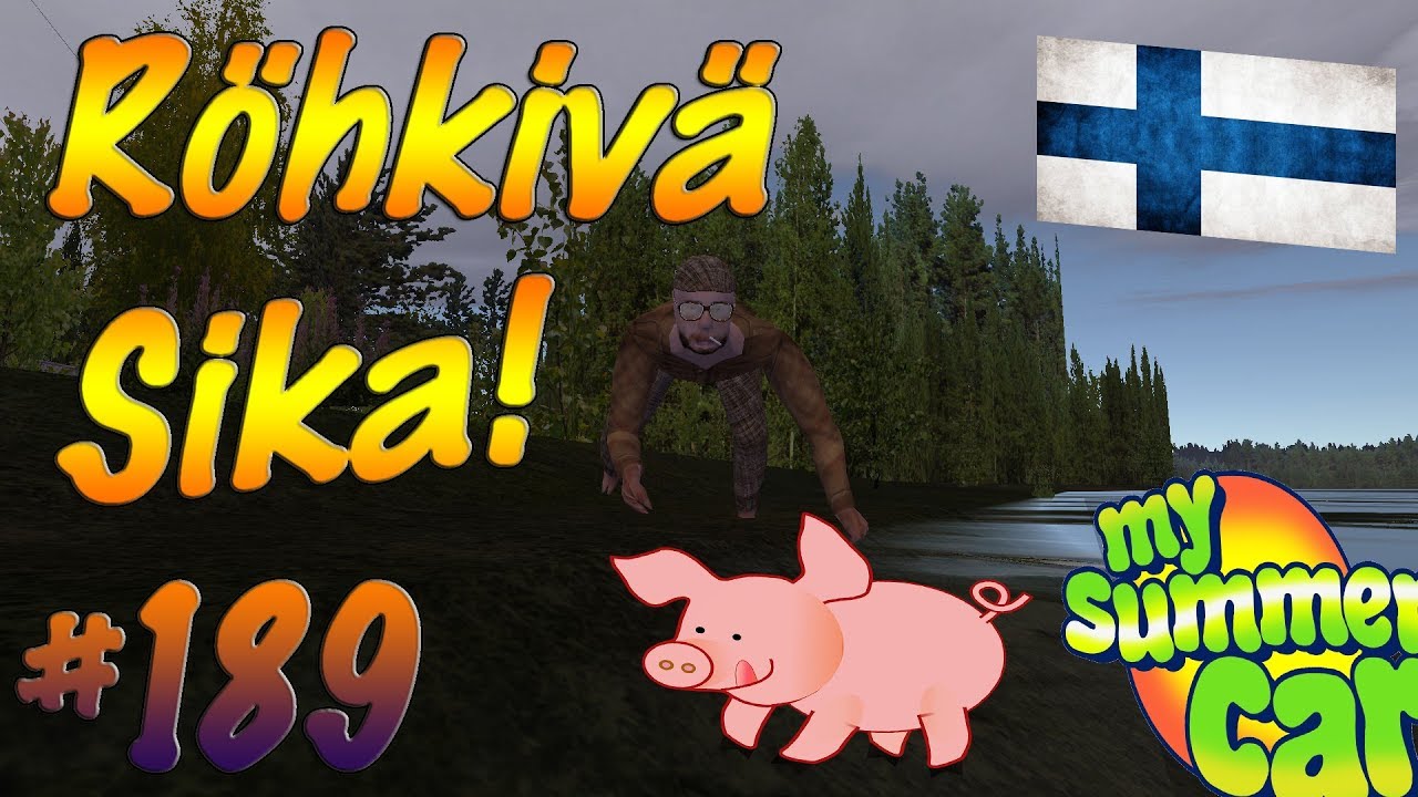My Summer Car #189 | RÖHKIVÄ SIKA!