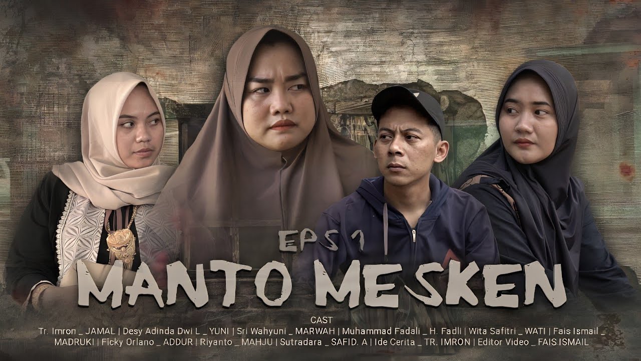 MANTO MESKEN Eps1 - PONCA TEMOR