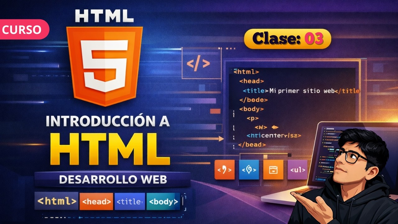 🚀Introducción a HTML y Etiquetas | Clase 03 👉 Curso de Desarrollo Web desde Cero 2026