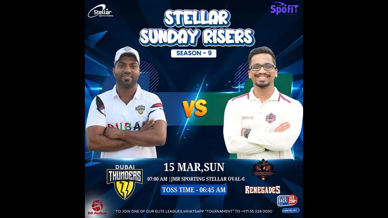 STELLAR SUNDAY RISERS S9 - DUBAI THUNDERS vs DXB RENAGADES