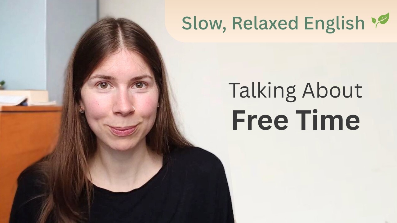 Slow English for Beginners – Easy Listening Practice (Free time & Hobbies)