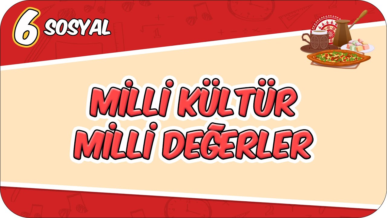 K&uuml;lt&uuml;rel Bağlarımızın ve Mill&icirc; Değerlerimizin Toplumsal Birlikteliğe Etkisi 📕 6SOS2 #2026