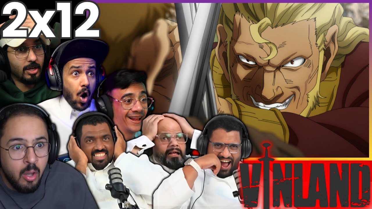 ردة فعل العرب على انمي فينلاند ساگا الحلقة 12 الموسم 2 | Reaction arabic Vinland Saga s2 Ep 12