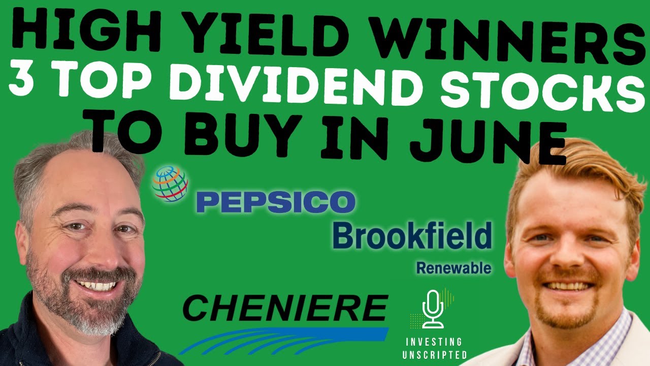 3 High Yield Dividend Stocks to Buy in June