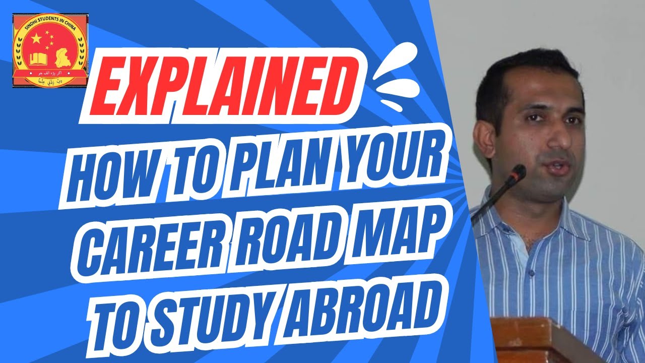 How To Plan Your Career Road Map to Study Abroad- Sindhi Students in China