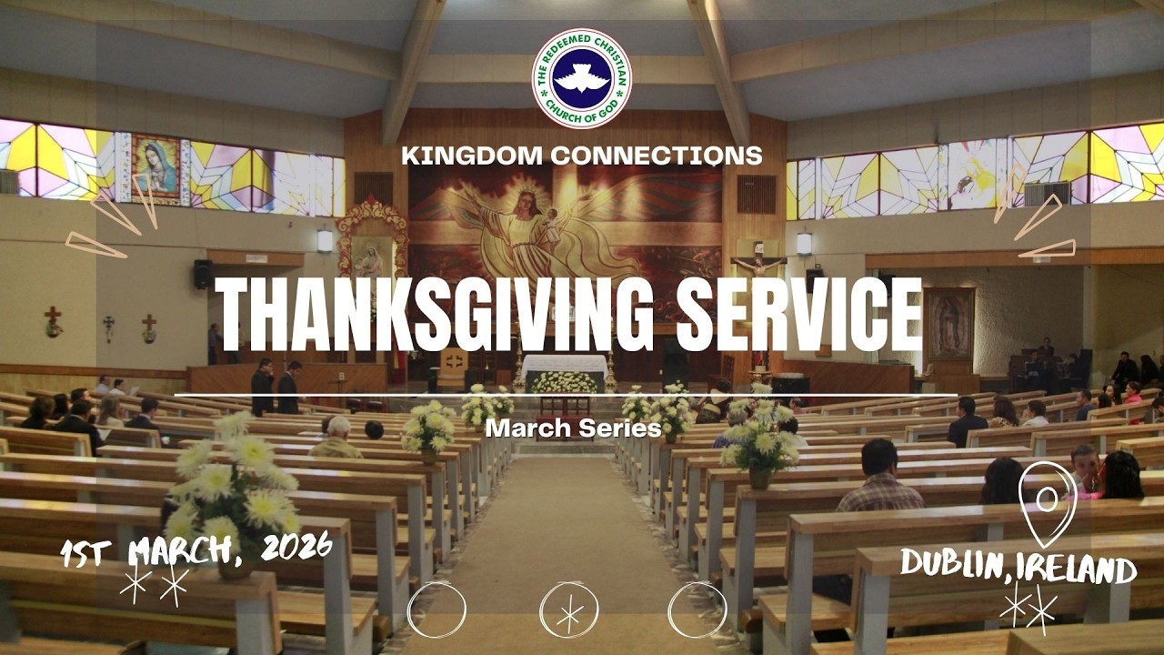 March 1st  | THANKSGIVING SERVICE | RCCG KC DUBLIN