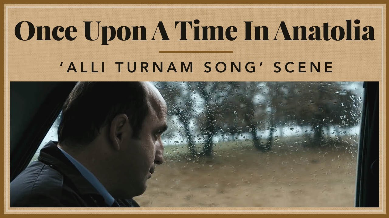 Once Upon A Time in Anatolia - 'Allı Turnam Song' Scene