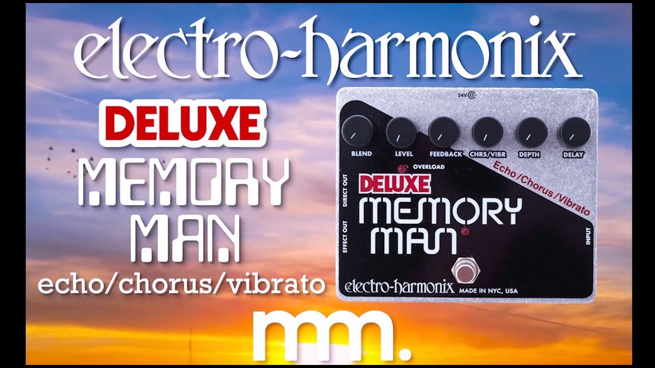 MusicMaker Presents - EHX DELUXE MEMORY MAN: The Most Popular Analog Delay Ever? @EHX