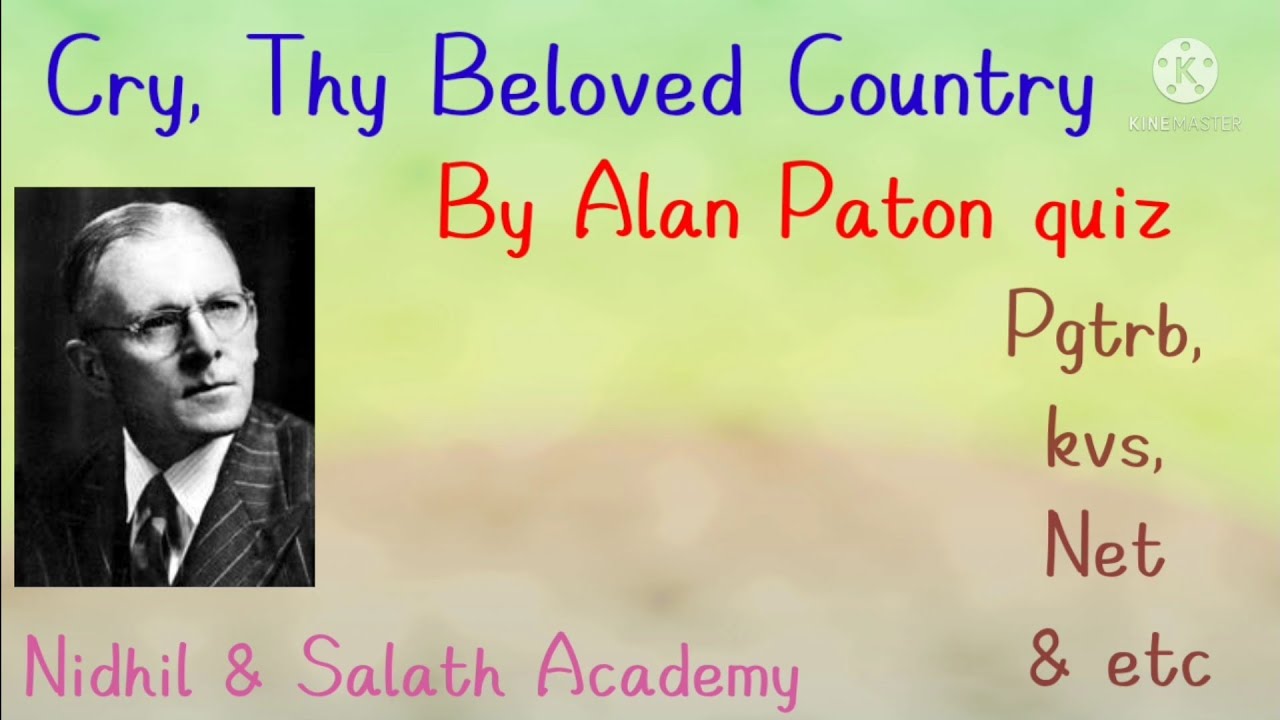 Cry, Thy Beloved Country by Alan Paton quiz for pgtrb & etc