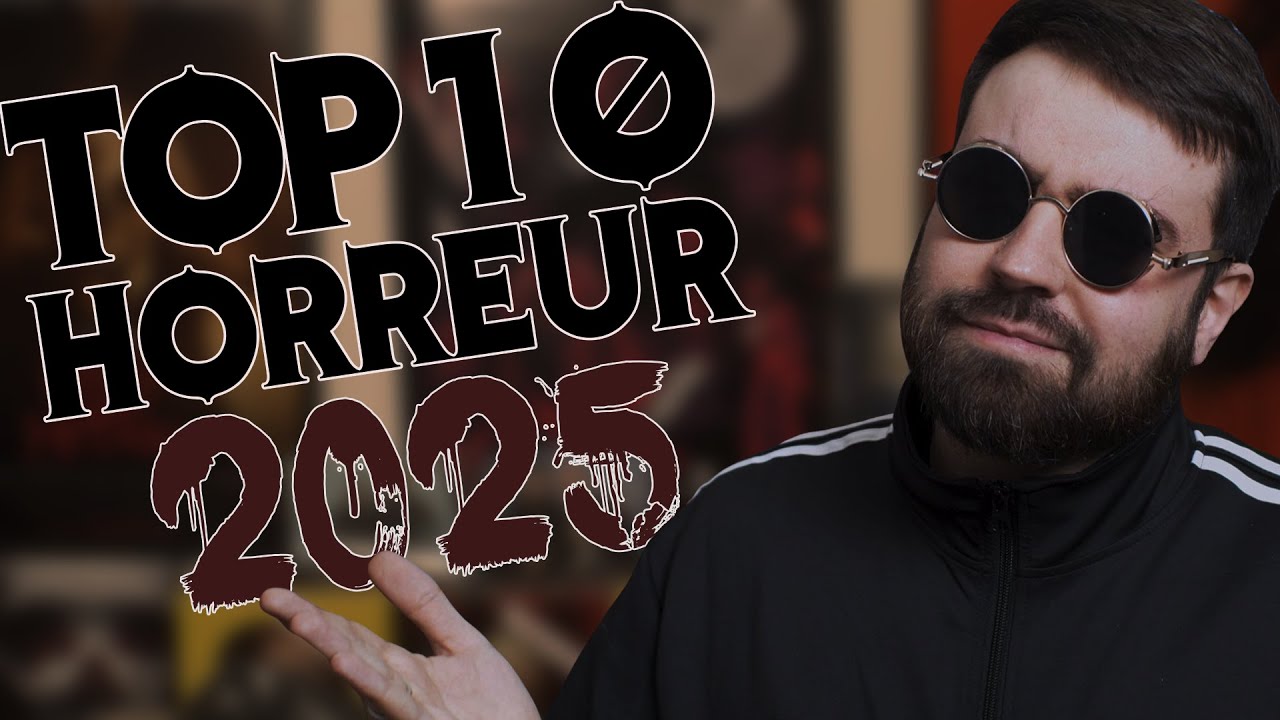 Les 10 MEILLEURS films d'HORREUR de 2025 - Une Bonne année ? : TOP 10