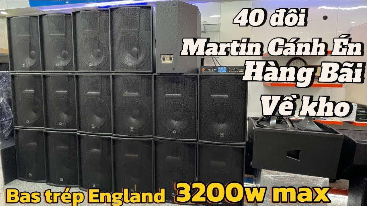 khủng khiếp về 40 đôi loa bãi Anh 🇬🇧 Martin london và Brother xịn đét 3200w bas30 bao rẻ 2tr2/1 đôi